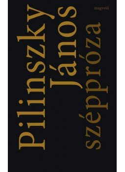Pilinszky János - Széppróza Pilinszky János - Széppróza, null 2015 antikvár könyv