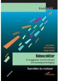 Dúll Andrea,Varga Katalin - Rábeszélőtér - A szuggesztív kommunikáció környezetpszichológiája