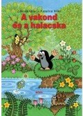 Zdenek Miler , Katerina Miler - A vakond és a halacska