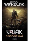 Andrzej Sapkowski - Vaják IV. - The Witcher - A megvetés ideje