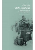 Aly, Götz - Hitler népállama - Rablás, faji háború és nemzeti szocializmus