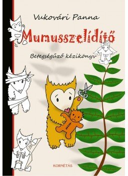 Vukovári Panna - Mumusszelídítő Vukovári Panna - Mumusszelídítő, null 2012 antikvár könyv