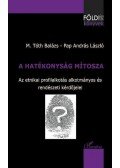 M. Tóth Balázs , Pap András László - A hatékonyság mítosza.Az etnikai profi lalkotás alkotmányos és rendészeti kérdőjelei