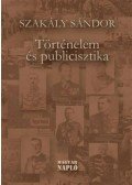 Szakály Sándor - Történelem és publicisztika