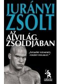 Jurányi Zsolt - Az alvilág zsoldjában