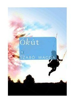 Szabó Magda - Ókút Szabó Magda - Ókút, 2014 antikvár könyv
