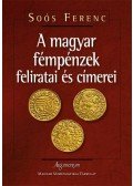 Soós Ferenc - A magyar fémpénzek feliratai és címerei