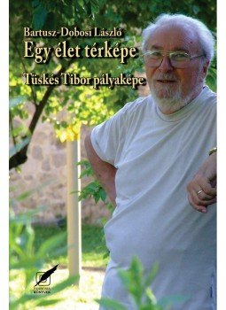 Bartusz, Dobosi László - Egy élet térképe Bartusz, Dobosi László - Egy élet térképe, null 2012 antikvár könyv