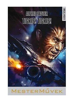 Alfred Bester - Tigris! Tigris! Alfred Bester - Tigris! Tigris!, null 2012 antikvár könyv