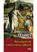 Rotterdami Erasmus - Beszélgetések a keresztény vallásról