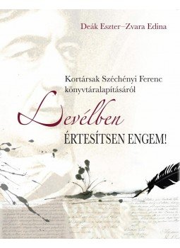 Deák Eszter , Zvara Edina - LEVÉLBEN ÉRTESÍTSEN ENGEM Deák Eszter , Zvara Edina - LEVÉLBEN ÉRTESÍTSEN ENGEM, null 2012 antikvár könyv