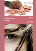 ZELINA GYÖRGY  - Mesterségem címere - A nő
