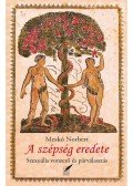 MESKÓ NORBERT - A szépség eredete. Szexuális vonzerő és párválasztás