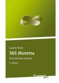 László Ruth - 365 Motetta - Holisztikai írások - I. Kötet