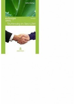 ZELINA GYÖRGY - Mesterségem címere - Tisztesség és becsület ZELINA GYÖRGY - Mesterségem címere - Tisztesség és becsület, null 2013 antikvár könyv