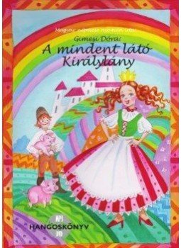 GIMESI DÓRA - A mindent látó Királylány GIMESI DÓRA - A mindent látó Királylány, null 2012 antikvár könyv