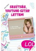 Marni Bates - Segítség, Youtube-sztár lettem!