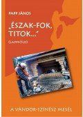 Papp János - "Észak-fok, titok..."