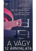 Michaels Tanya , Dawn Atkins , Jameson Bronwyn - A vágy 12 árnyalata – Csóktolvaj / Belső munkatárs / Tartós hullám