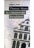 Lendvai L. Ferenc - Thomas Mann és a konzervatív forradalom