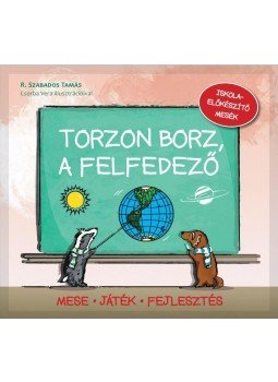 Szabados Tamás - Torzon borz, a felfedező - Iskola-előkészítő mesék Szabados Tamás - Torzon borz, a felfedező - Iskola-előkészítő mesék, 2015 antikvár könyv