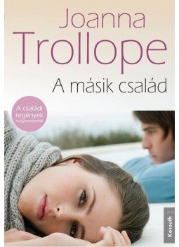 Joanna Trollope - A másik család Joanna Trollope - A másik család, Budapest 2012 antikvár könyv
