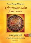 Tenzin Wangyal Rinpócse - A fényességes tudat felébresztése