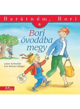 Liane Schneider - Bori óvodába megy Liane Schneider - Bori óvodába megy, Budapest 2010 antikvár könyv