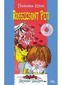 Francesca Simon - Rosszcsont Peti Francesca Simon - Rosszcsont Peti, 2007 antikvár könyv