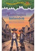 Mary Pope Osborne - Vadnyugati kalandok