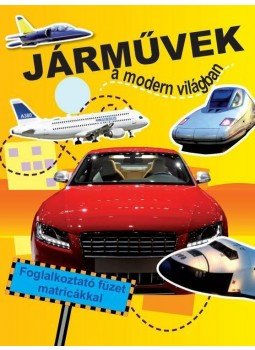  - Járművek a modern világban - Foglalkoztató füzet matricákkal, null 2012 antikvár könyv