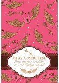 Peiker Éva (Szerk.) - Mi az a szerelem?