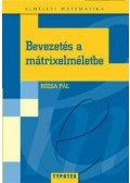 Rózsa Pál - Bevezetés a mátrixelméletbe
