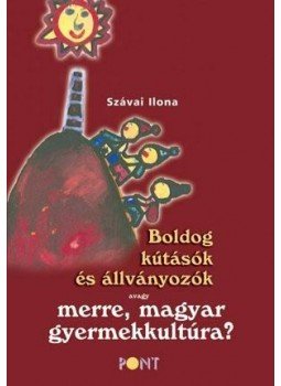 Szávai Ilona - Boldog kútásók és állványozók - ÜKH 2013 Szávai Ilona - Boldog kútásók és állványozók - ÜKH 2013, null 2013 antikvár könyv