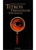 Bajomi Lázár Endre - Titkos társaságok története