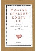 Balogh József és Tóth László (szerk.) - Magyar leveleskönyv I-II.