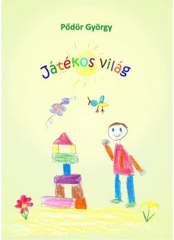 Pődör György - Játékos világ Pődör György - Játékos világ, null 2013 antikvár könyv
