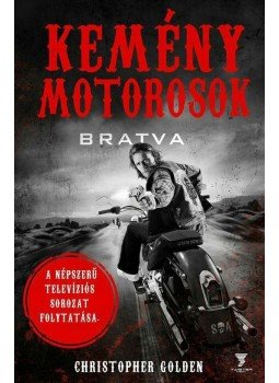 Christopher Golden - Kemény motorosok Christopher Golden - Kemény motorosok, Budapest 2014 antikvár könyv