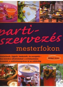 Jones, Bridget - Partiszervezés mesterfokon Jones, Bridget - Partiszervezés mesterfokon, null 2005 antikvár könyv