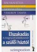 Bácskai Júlia,Fischer Eszter,Mohás Lívia,Vekerdy Tamás - Elszakadás a szülői háztól