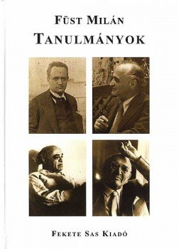 Füst Milán - Tanulmányok Füst Milán - Tanulmányok, Budapest 2007 antikvár könyv