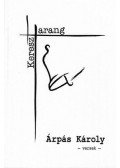 Árpás Károly - Harang és kereszt - versek