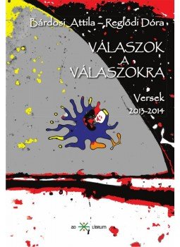 Bárdosi Attila és Reglődi Dóra - Válaszok a válaszokra, null 2014 antikvár könyv