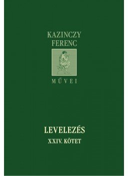 Kazinczy Ferenc - LevelezésXXIV. kötet, null 2013 antikvár könyv