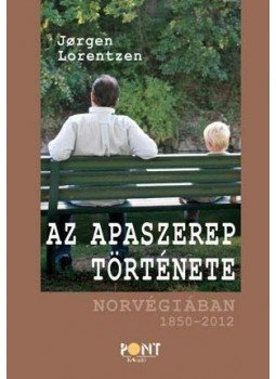 LORENTZEN, JORGEN - Az apaszerep története Norvégiában 1850-2012, null 2014 antikvár könyv