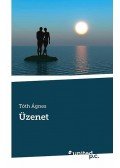 Tóth Ágnes - Üzenet