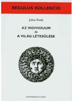 Julius Evola - Az individum és a világ születése Julius Evola - Az individum és a világ születése, null 2011 antikvár könyv