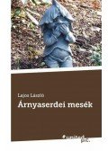 László Lajos - Árnyaserdei mesék
