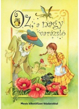  - Oz, a nagy varázsló - Mesés kifestőfüzet feladatokkal, null 2010 antikvár könyv