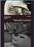Zelina György - Mesterségem címere: Tetováló művész